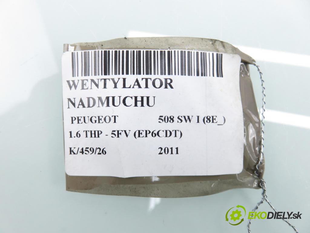PEUGEOT 508 SW I (8E_) KOMBI 2011 115,00 1.6 THP - 5FV (EP6CDT) 1598,00 Ventilátor vetráku NN107860A