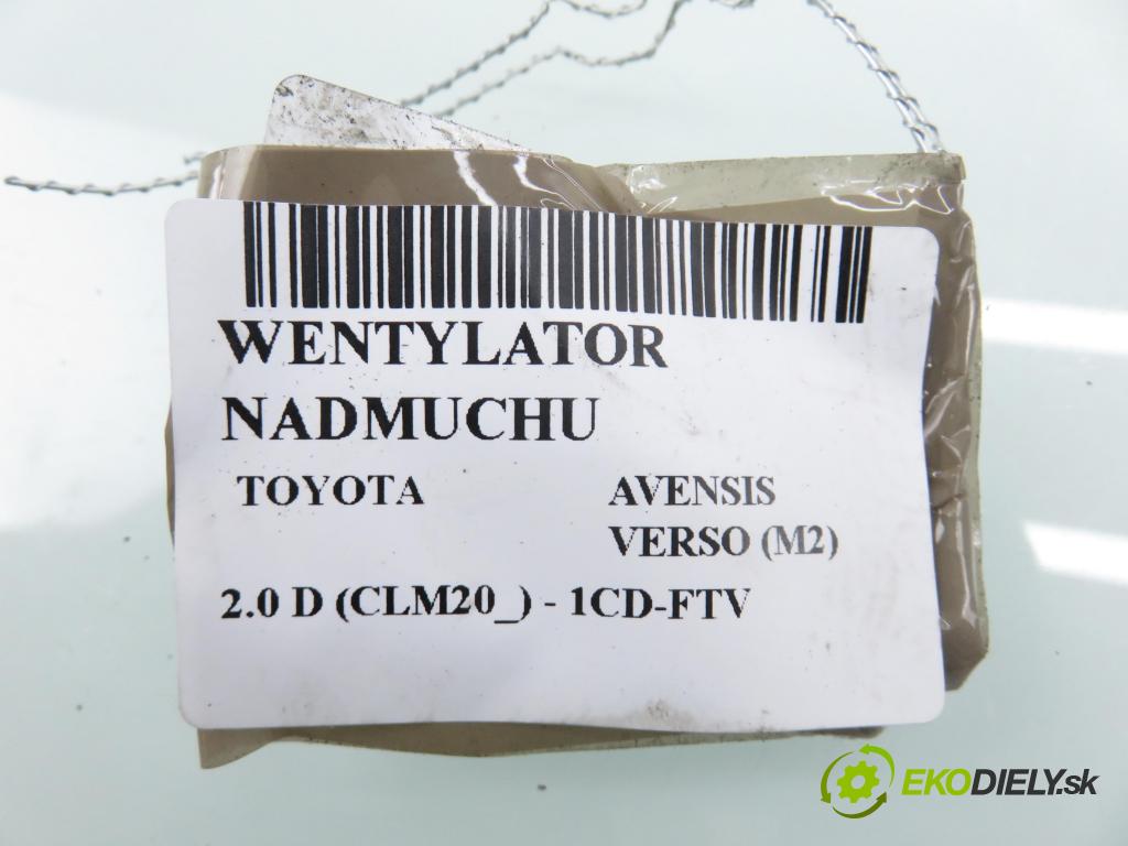 TOYOTA AVENSIS VERSO (_M2_) MINIVAN 2003 85,00 2.0 D (CLM20_) - 1CD-FTV 1995,00 Ventilátor vetráku 1940007340