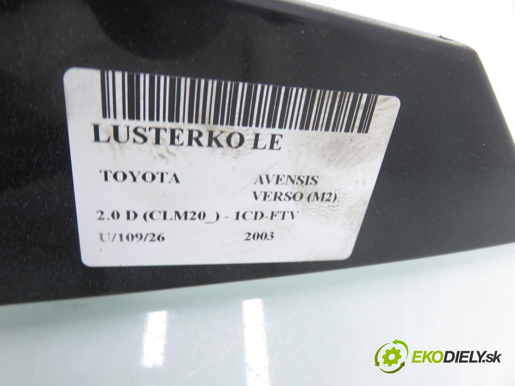 TOYOTA AVENSIS VERSO (_M2_) MINIVAN 2003 85,00 2.0 D (CLM20_) - 1CD-FTV 1995,00 Spätné zrkadlo LE