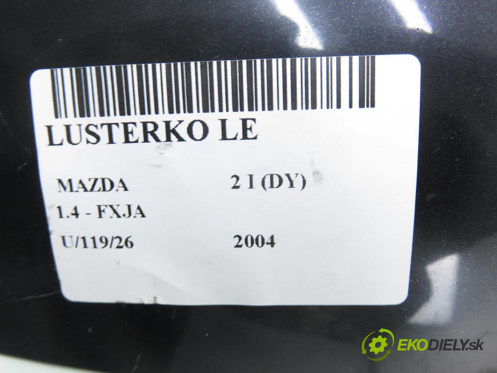 MAZDA 2 (DY) HB 2004 59,00 1.4 - FXJA 1388,00 Spätné zrkadlo LE