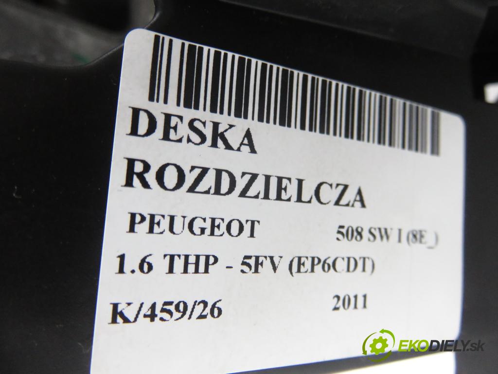 PEUGEOT 508 SW I (8E_) KOMBI 2011 115,00 1.6 THP - 5FV (EP6CDT) 1598,00 palubovka