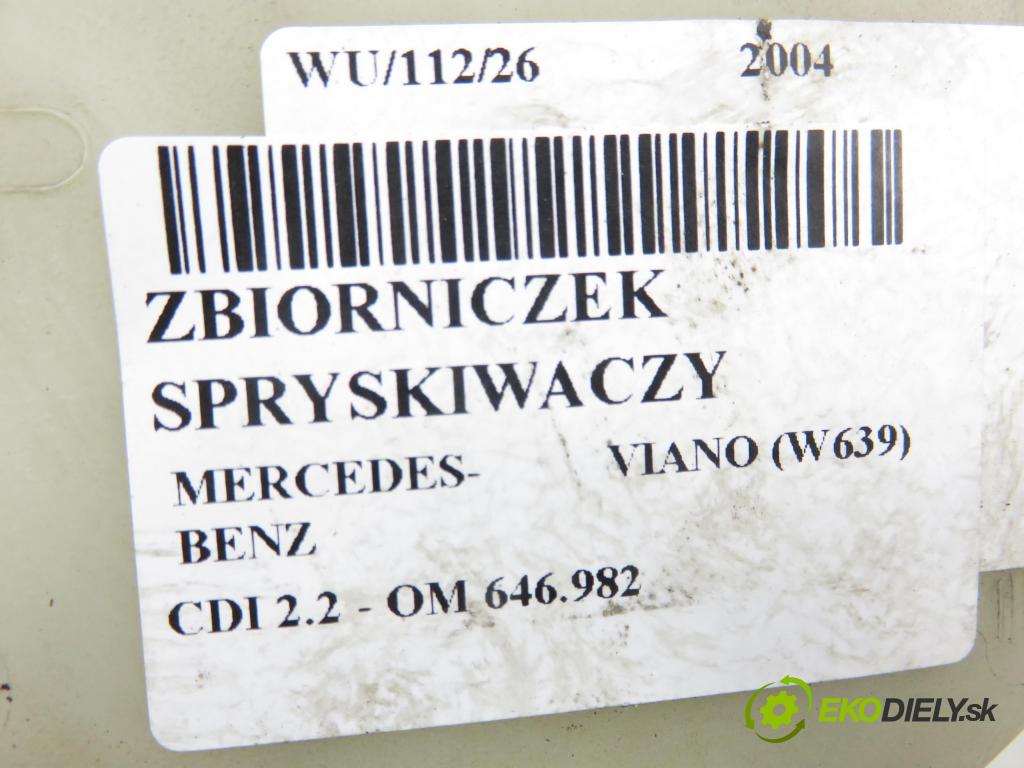 MERCEDES-BENZ VIANO (W639) VAN 2004 110,00 CDI 2.2 150 - OM 646.982 2148,00 Nádržka ostrekovačov 6398690220 ; 6398600560 ; 6398600960 (Kľučka dverí ostatné)