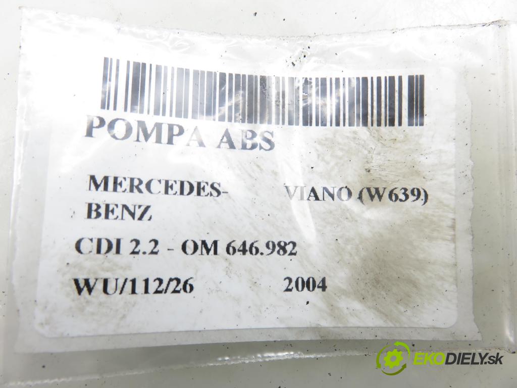 MERCEDES-BENZ VIANO (W639) VAN 2004 110,00 CDI 2.2 150 - OM 646.982 2148,00 Pumpa ABS 0265950159 ; 0044460989 ; 0265225346 (Pumpa ABS)