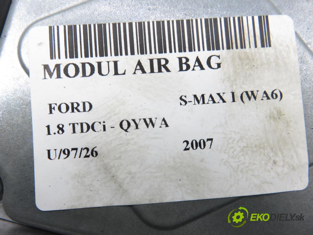 FORD S-MAX (WA6) MINIVAN 2007 92,00 1.8 TDCi 125 - QYWA 1753,00 MODUL air BAG 6M2T14B056AD ; 0285010140