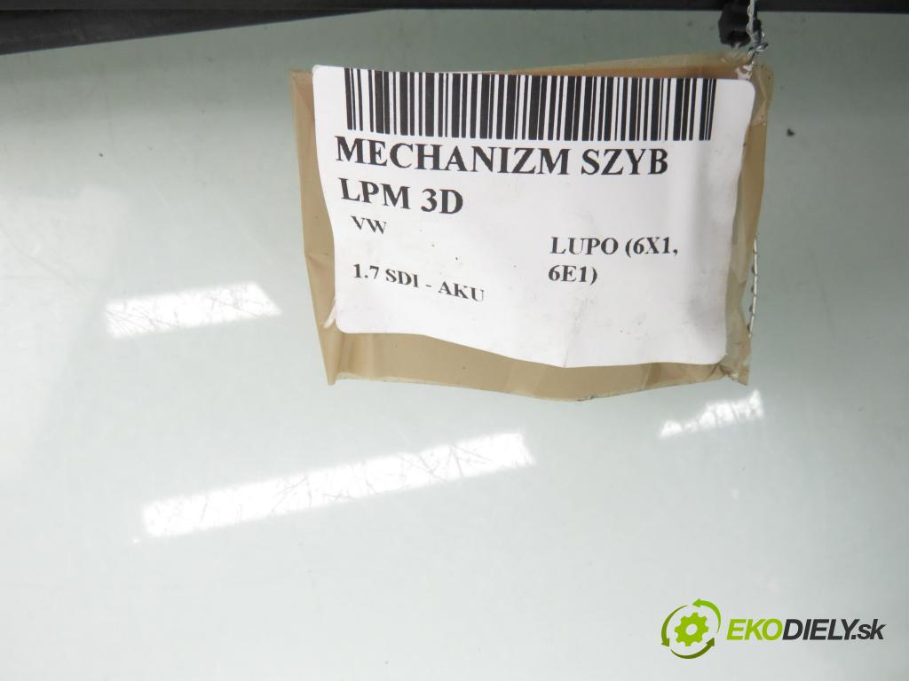 VW LUPO (6X1, 6E1) HB 1999 44,00 1.7 SDI - AKU 1716,00 mechanismus oken LPM 3D 6H0837401B