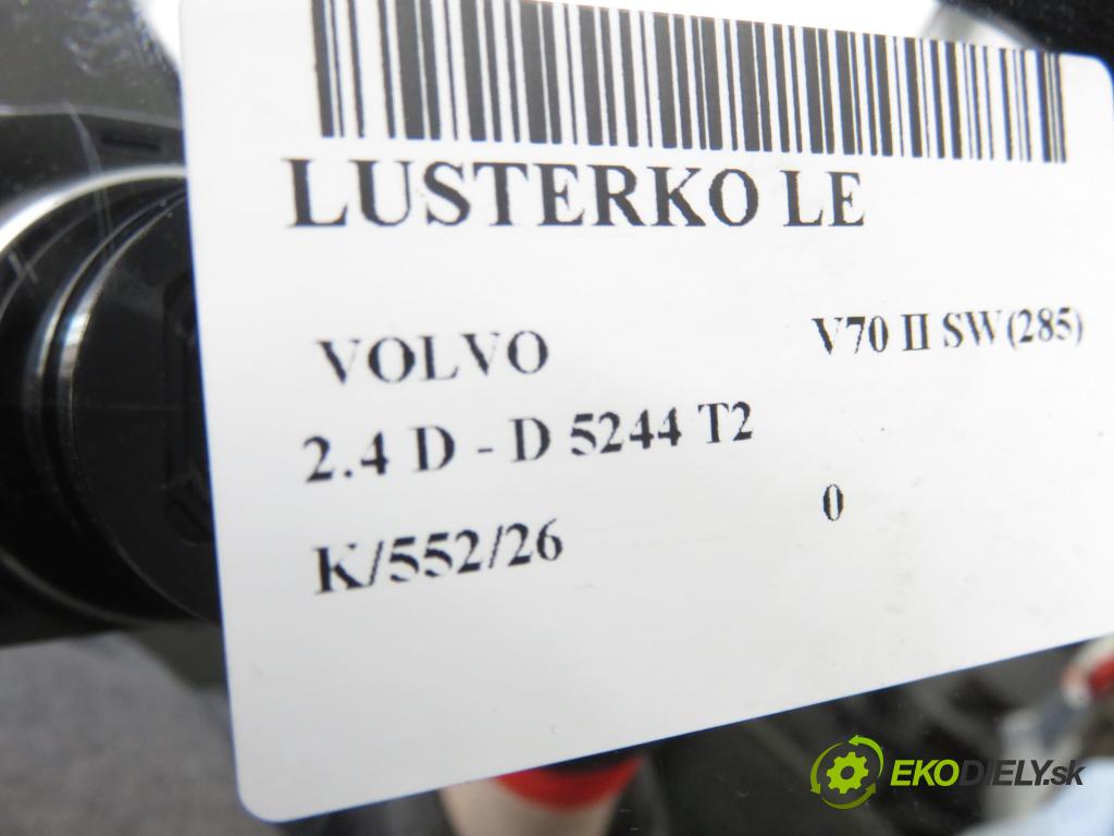 VOLVO V70 II SW (285) KOMBI 2003 96,00 2.4 D 131 2401,00 Spätné zrkadlo LE