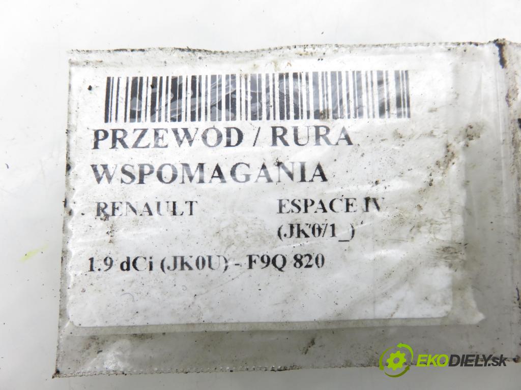 RENAULT ESPACE IV (JK0/1_) MINIVAN 2005 85,00 1.9 dCi 116 - F9Q 820 1870,00 rúrka / Rúra servočerpadlo 8200019836E