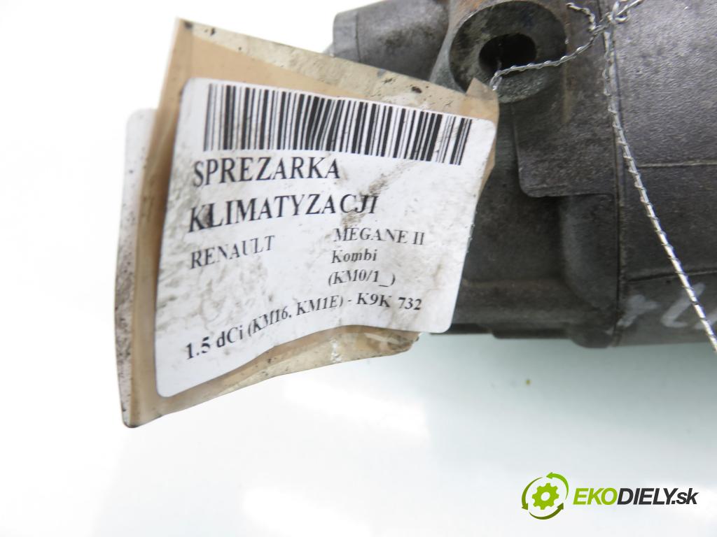 RENAULT MEGANE II Kombi (KM0/1_) KOMBI 2006 78,00 1.5 dCi 106 - K9K 732 1461,00 KOMPRESOR: klimatizácie 8200470242 (Kompresor klimatizácie)