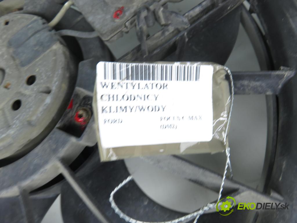FORD FOCUS C-MAX (DM2) MINIVAN 2004 74,00 1.6 - HWDA 1596,00 Ventilátor chladič klíma/voda 3M5H8C607UB ; 1137328148 ; 0130303939
