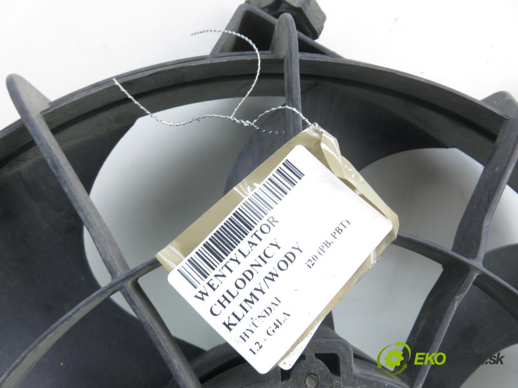 HYUNDAI i20 (PB, PBT) HB 2009 57,00 1.2 - G4LA 1248,00 Ventilátor chladič klíma/voda A005341