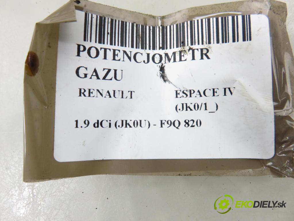 RENAULT ESPACE IV (JK0/1_) VAN 2005 85,00 1.9 dCi 116 - F9Q 820 1870,00 Potenciometer plynu 8200007513 (Potenciometer plynového pedálu)