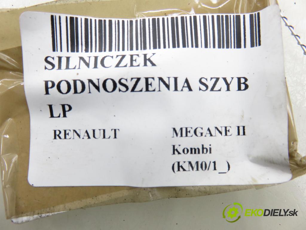 RENAULT MEGANE II Kombi (KM0/1_) KOMBI 2006 78,00 1.5 dCi 106 - K9K 732 1461,00 Motorček sťahovania okien LP