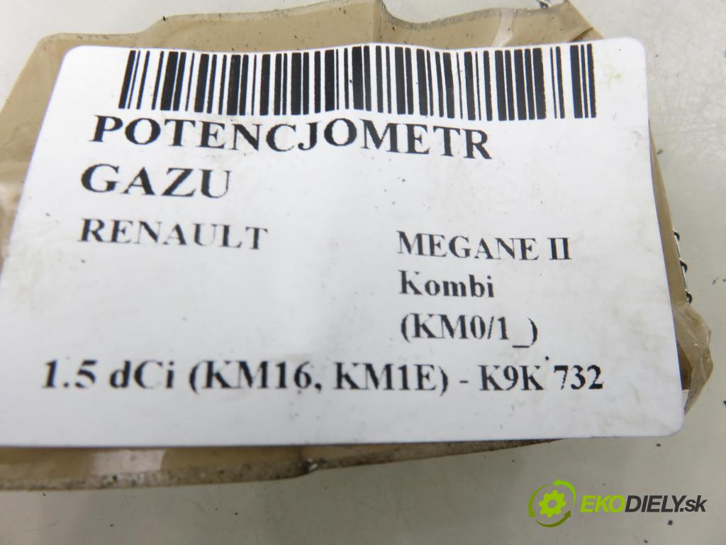 RENAULT MEGANE II Kombi (KM0/1_) KOMBI 2006 78,00 1.5 dCi 106 - K9K 732 1461,00 Potenciometer plynu 8200153270B (Potenciometer plynového pedálu)