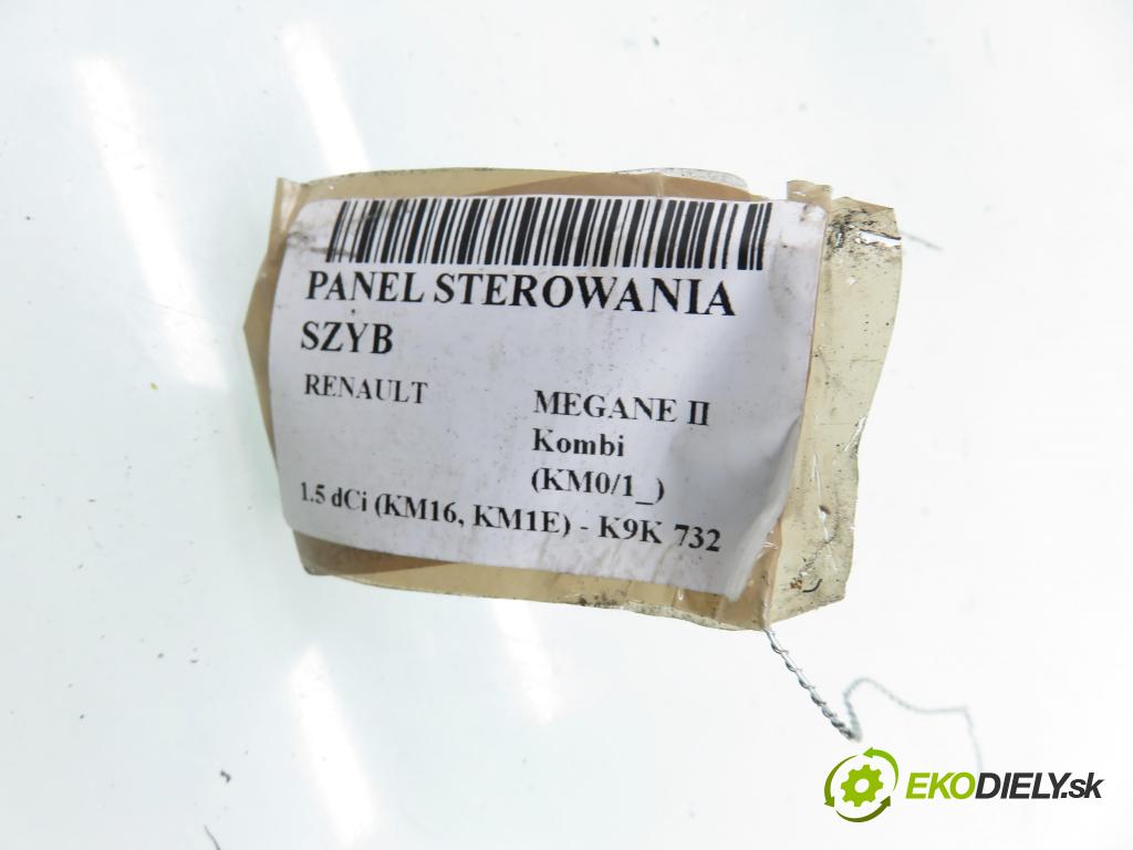 RENAULT MEGANE II Kombi (KM0/1_) KOMBI 2006 78,00 1.5 dCi 106 - K9K 732 1461,00 Panel ovládania okien 8200160603