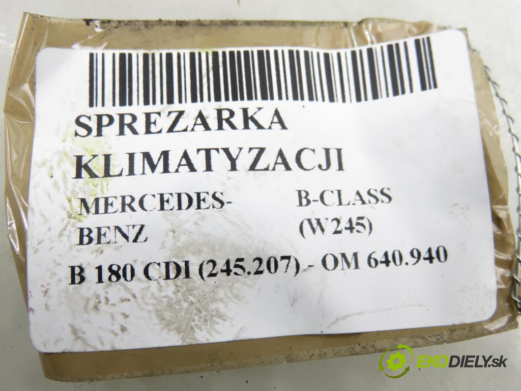 MERCEDES-BENZ KLASA B Sports Tourer (W245) HB 2007 80,00 B 180 CDI 109 - OM 640.940 1991,00 KOMPRESOR: klimatizácie  (Kompresor klimatizácie)