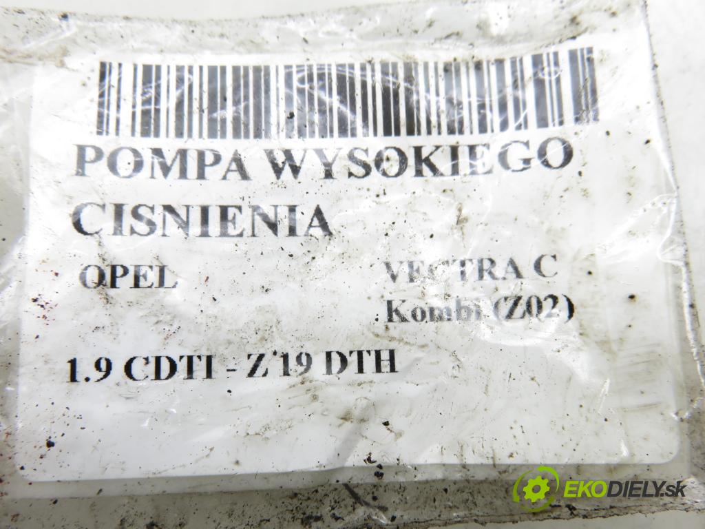 OPEL VECTRA C Kombi (Z02) KOMBI 2004 110,00 1.9 CDTI - Z 19 DTH 1910,00 pumpa vysokého TLAK: 0445010097 ; 0055193731