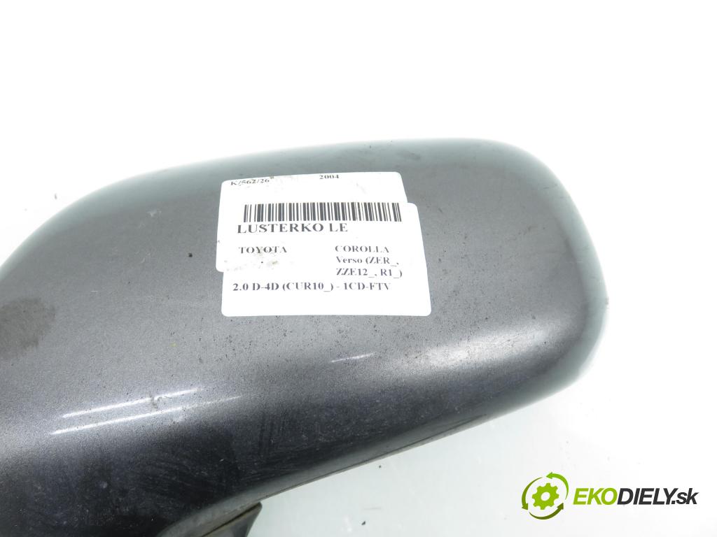 TOYOTA COROLLA Verso (ZER_, ZZE12_, R1_) VAN 2004 85,00 2.0 D-4D (CUR10_) - 1CD-FTV 1995,00 Spätné zrkadlo LE