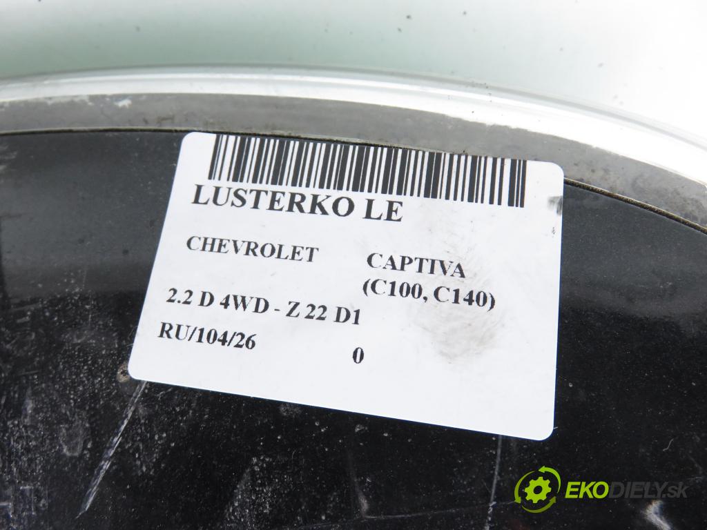 CHEVROLET CAPTIVA (C100, C140) SUV 2011 135,00 2.2 D 4WD 184 - Z 22 D1 2231,00 Spätné zrkadlo LE