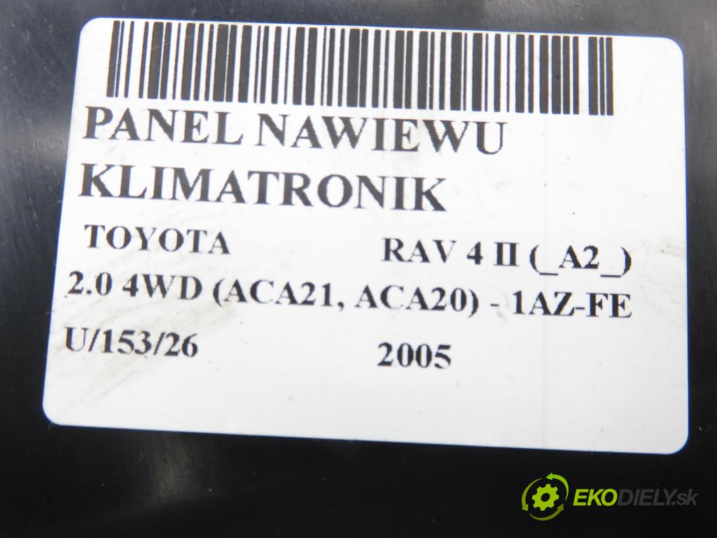 TOYOTA RAV 4 II (_A2_) SUV 2005 110,00 2.0 4WD 150 - 1AZ-FE 1998,00 Panel kúrenia KLIMATRONIK 8865042160 ; 1773007721