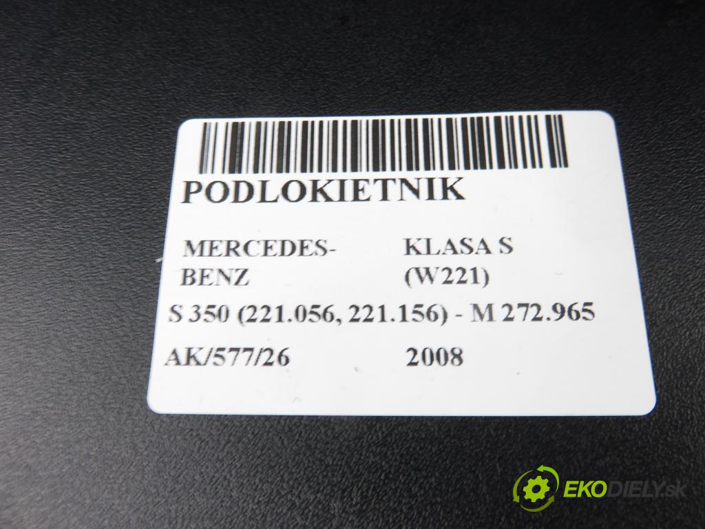 MERCEDES-BENZ KLASA S (W221) SEDAN 2008 200,00 S 350 (221.056, 221.156) - M 272.965 3498,00 Lakťová opierka