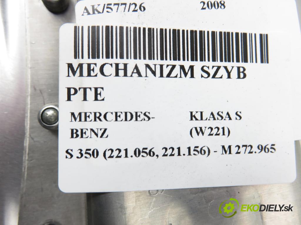 MERCEDES-BENZ KLASA S (W221) SEDAN 2008 200,00 S 350 (221.056, 221.156) - M 272.965 3498,00 Mechanizmus okien PTE A2218203102