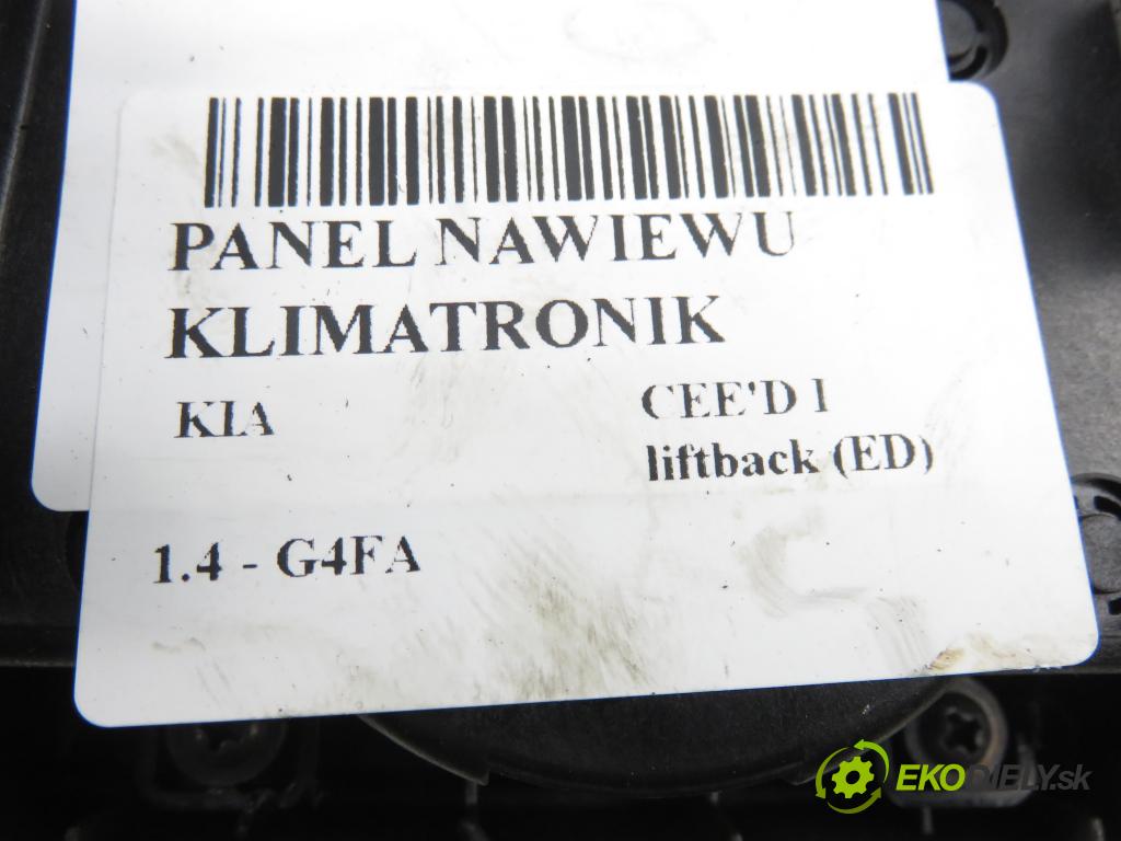 KIA CEE'D liftback (ED) HB 2008 80,00 1.4 16V 109 - G4FA 1396,00 Panel kúrenia KLIMATRONIK 972501H000EQ ; 957101H400
