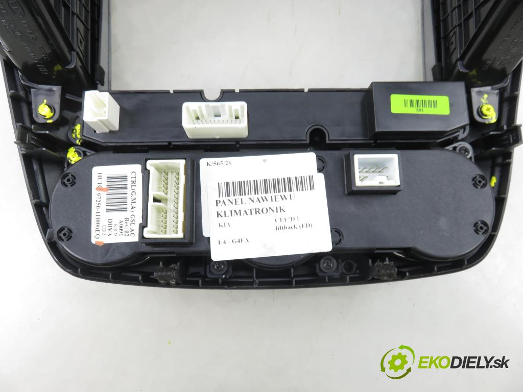 KIA CEE'D liftback (ED) HB 2008 80,00 1.4 16V 109 - G4FA 1396,00 Panel kúrenia KLIMATRONIK 972501H000EQ ; 957101H400
