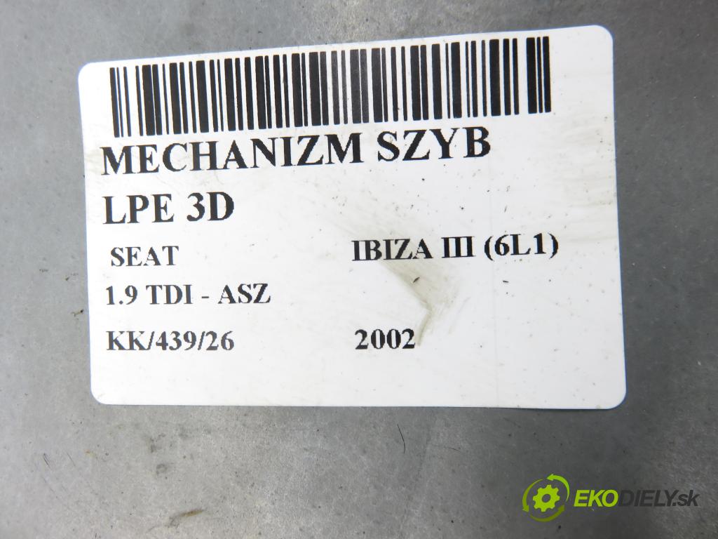 SEAT IBIZA III (6L1) HB 2002 96,00 1.9 TDI PD 130 - ASZ 1896,00 Mechanizmus okien 3D 6L3837751AH