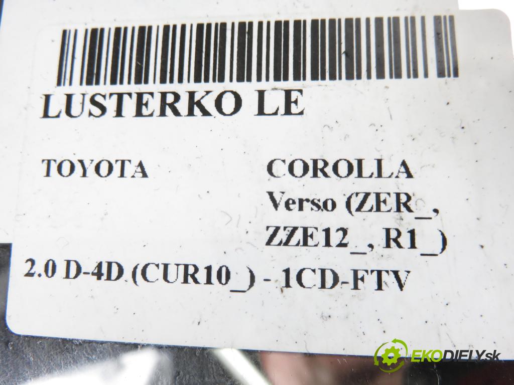 TOYOTA COROLLA Verso (ZER_, ZZE12_, R1_) VAN 2004 85,00 2.0 D-4D (CUR10_) - 1CD-FTV 1995,00 Spätné zrkadlo LE