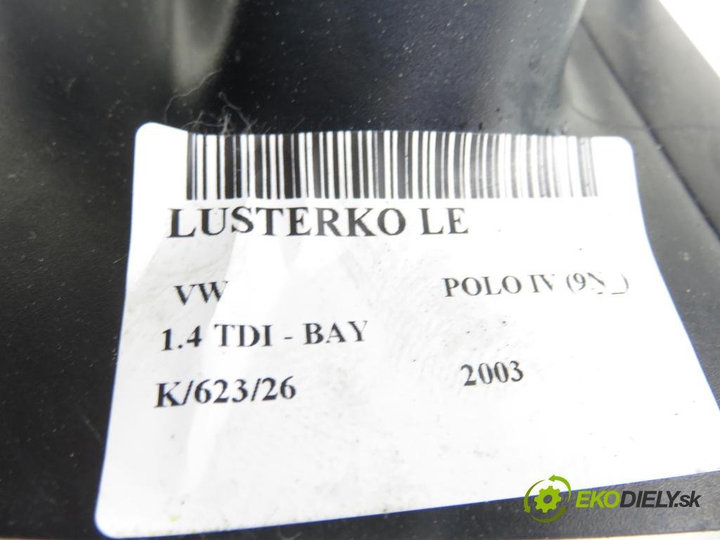 VW POLO (9N_) HB 2003 55,00 1.4 TDI - BAY 1422,00 Spätné zrkadlo LE
