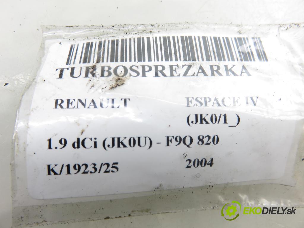 RENAULT ESPACE IV (JK0/1_) MINIVAN 2004 85,00 1.9 dCi 116 - F9Q 820 1870,00 Turbodúchadlo 8200381645 (Turbodúchadlo (kompletné))