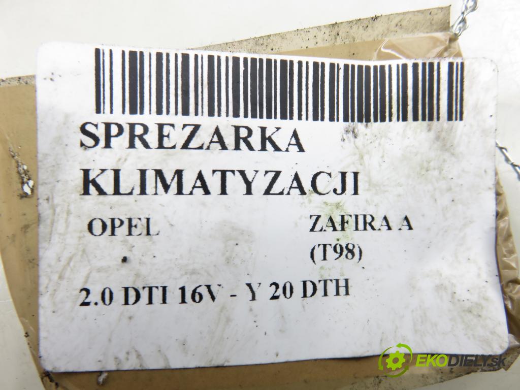 OPEL ZAFIRA A Nadwozie Wielkopojemne (MPV) (T98)  MINIVAN 2003 74,00 2.0 DTI 16V 101 - Y 20 DTH 1995,00 KOMPRESOR: klimatizace 24464152 (Kompresor klimatizace)