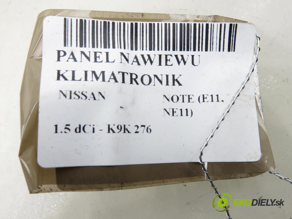 NISSAN NOTE (E11, NE11) HB 2007 63,00 1.5 dCi 86- K9K 276 1461,00 Panel kúrenia KLIMATRONIK 275009U11B
