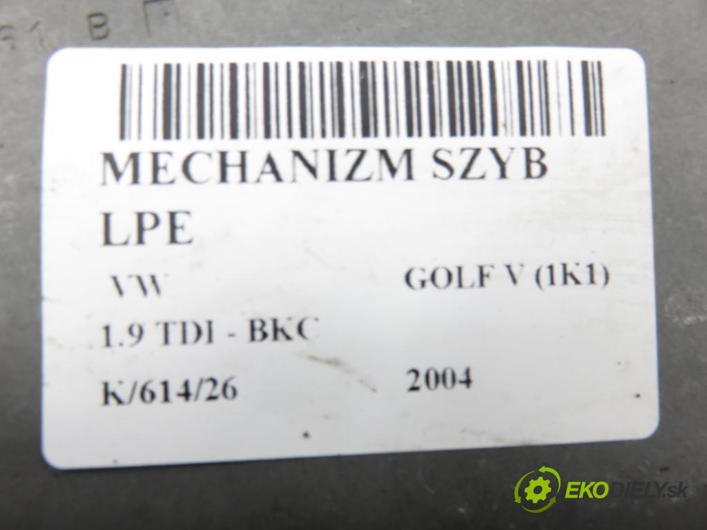 VW GOLF V (1K1) HB 2004 77,00 1.9 TDI PD 105 - BKC 1896,00 Mechanizmus okien 1K0959701E ; 1K0959793C