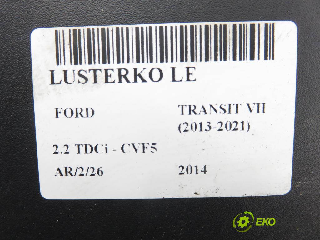 FORD TRANSIT Furgon FURGON 2014 92,00 2.2 TDCi - CYF5 2198,00 zpětné zrcátko