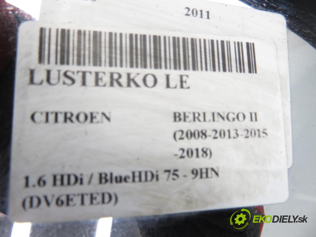 CITROEN BERLINGO Nadwozie pełne/minivan (B9) FURGON 2011 55,00 1.6 HDi / BlueHDi 75 - 9HN (DV6ETED) 1560,00 Spätné zrkadlo LE