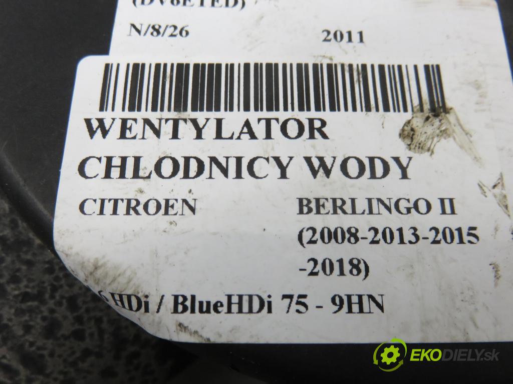 CITROEN BERLINGO Nadwozie pełne/minivan (B9) FURGON 2011 55,00 1.6 HDi / BlueHDi 75 - 9HN (DV6ETED) 1560,00 Ventilátor chladič vody M153276 ; 9673009880