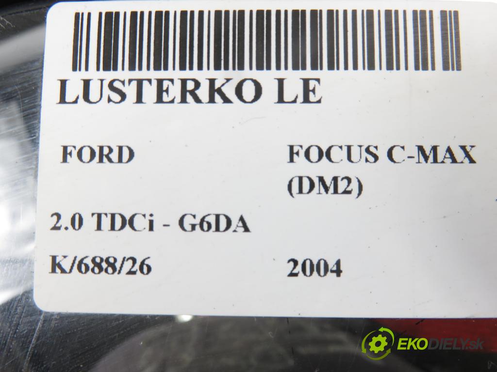 FORD FOCUS C-MAX (DM2) MINIVAN 2004 100,00 2.0 TDCi - G6DA 1997,00 Spätné zrkadlo LE