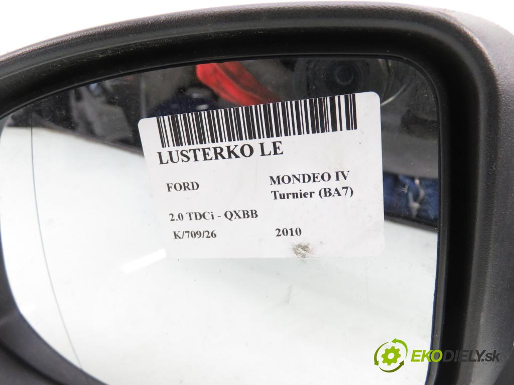 FORD MONDEO IV Turnier (BA7) KOMBI 2010 103,00 2.0 TDCi - QXBB 1997,00 Spätné zrkadlo LE