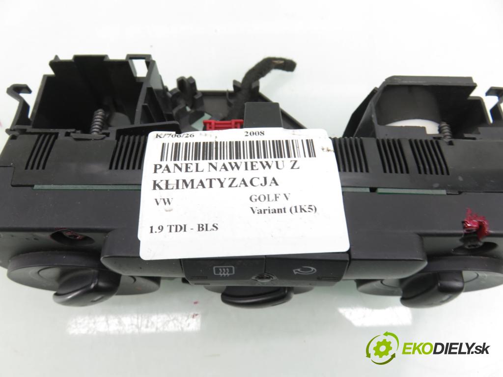 VW GOLF V Variant (1K5) KOMBI 2008 77,00 1.9 TDI - BLS 1896,00 Panel topení KLIMATIZACE: