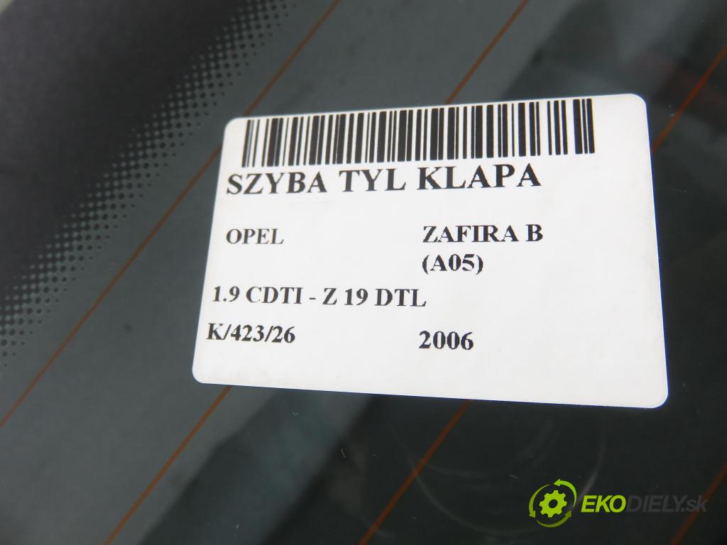 OPEL ZAFIRA B (A05) MINIVAN 2006 74,00 1.9 CDTI 8V 101 - Z 19 DTL 1910,00 Okno zadné kapota