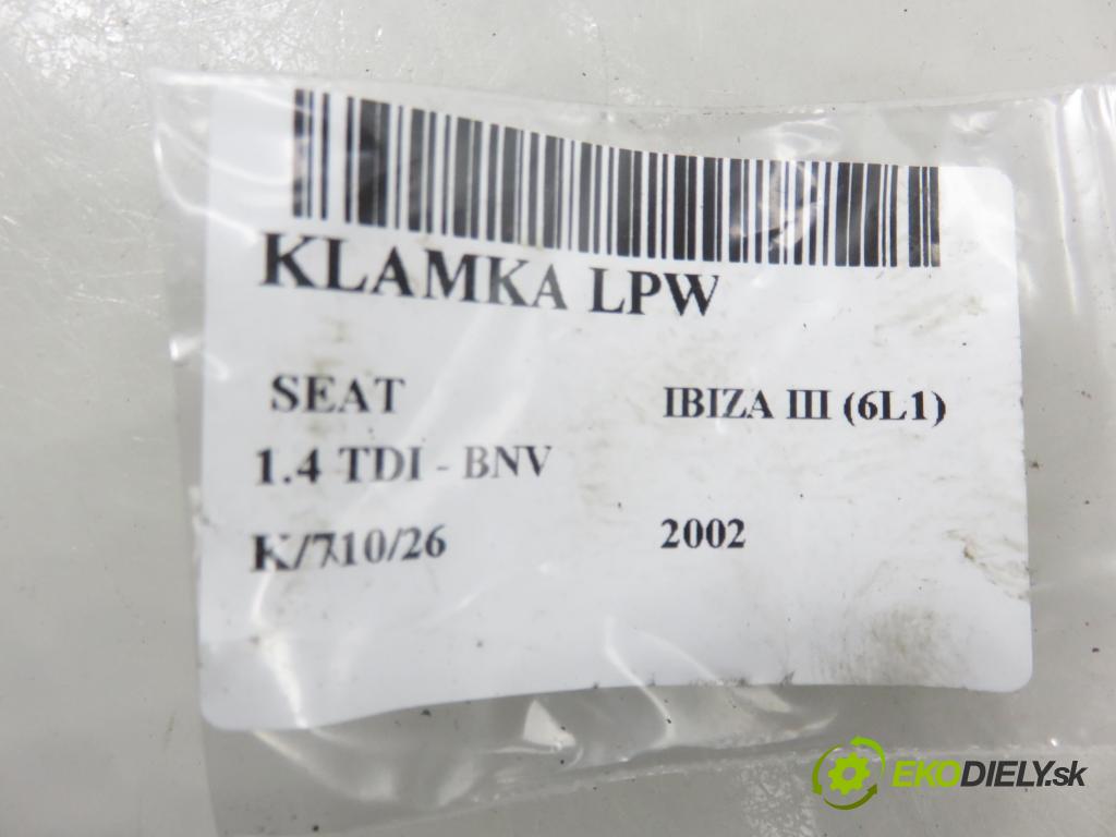 SEAT IBIZA III (6L1) HB 2006 59,00 1.4 TDI - BNV 1422,00 Kľučka LPW 6L0837113H