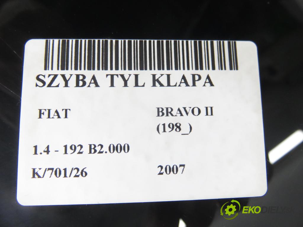 FIAT BRAVO II (198_) HB 2007 66,00 1.4 - 192 B2.000 1368,00 Okno zadné kapota