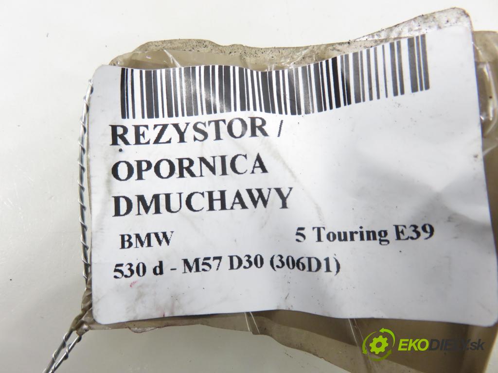 BMW 5 Touring (E39) KOMBI 2001 135,00 530 d - M57 D30 (306D1) 2926,00 rezistor / reostat kúrenia 6931680 ; 985501V
