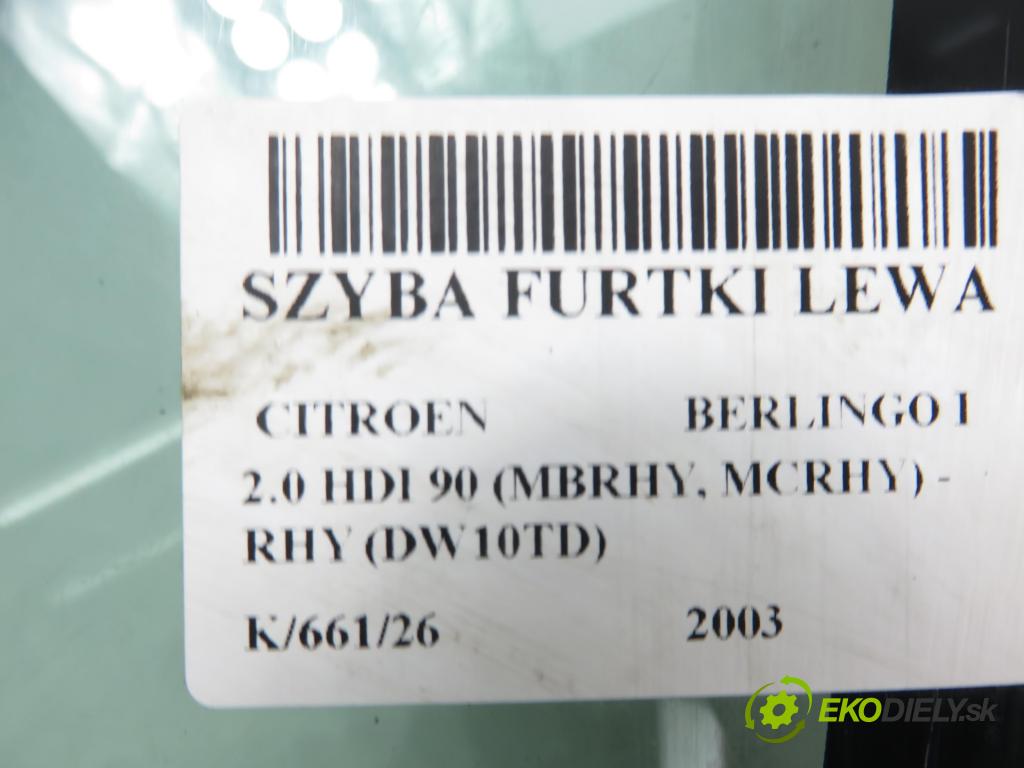 CITROEN BERLINGO FIRST Skrzynia (M_) KOMBIVAN 2003 66,00 2.0 HDI 90 - RHY (DW10TD) 1997,00 okno BRÁNKY levá strana 