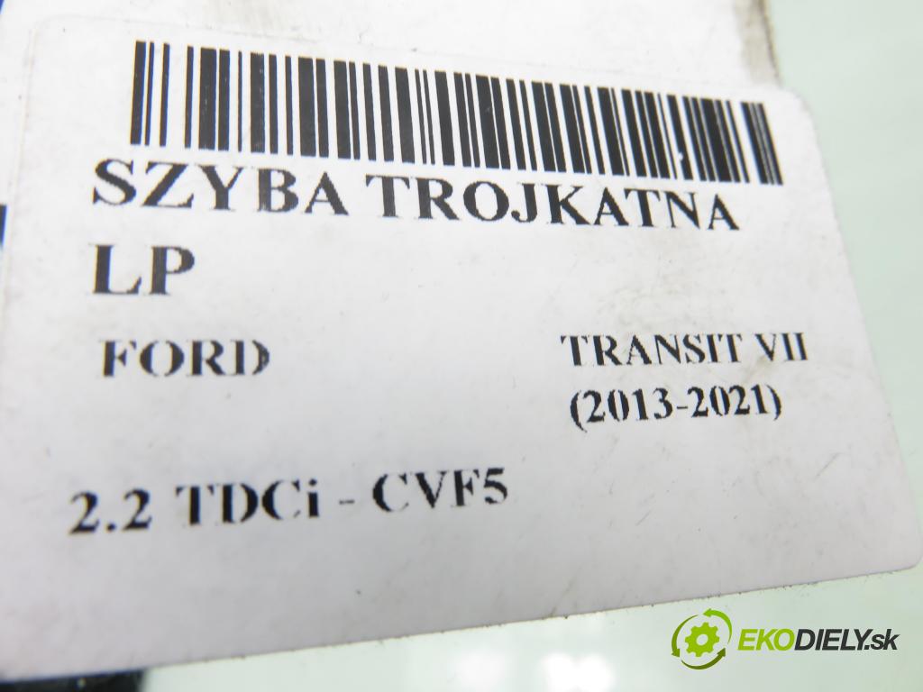 FORD TRANSIT Furgon FURGON 2014 92,00 2.2 TDCi - CYF5 2198,00 Okno TROJUHOLNÍKÝ LP 