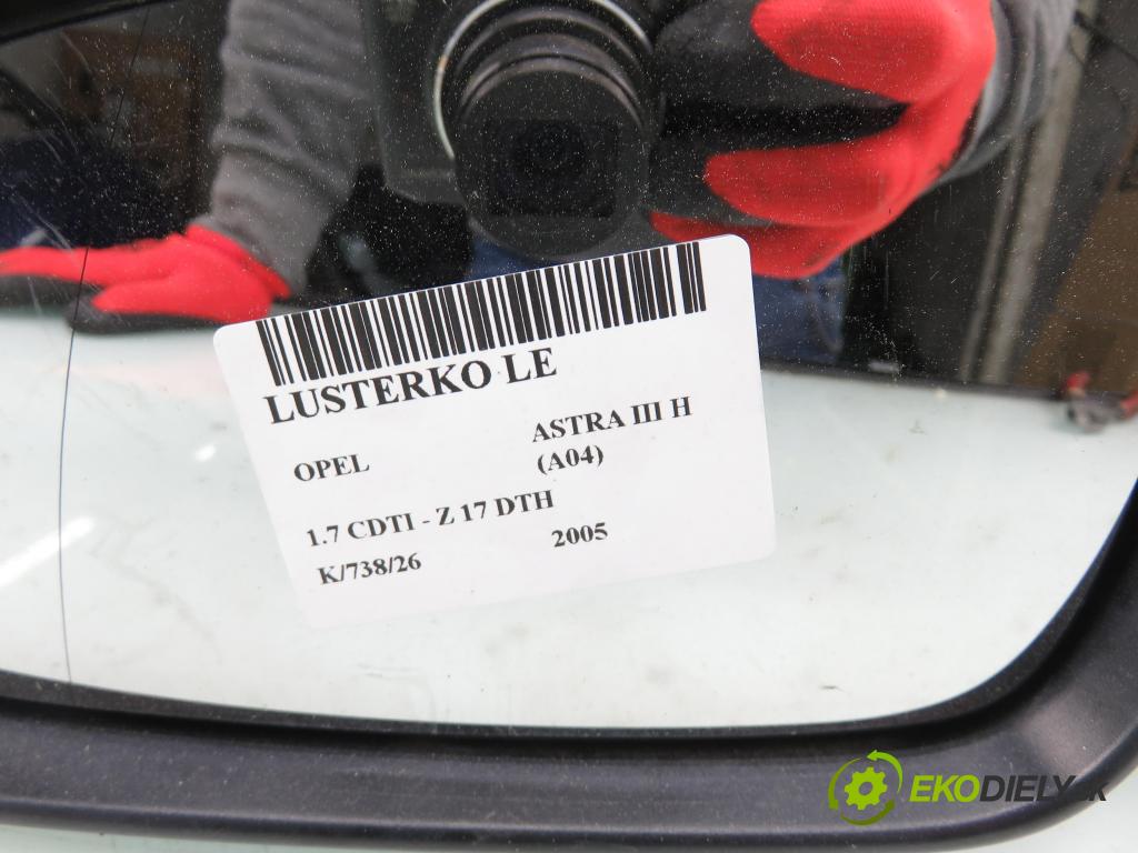 OPEL ASTRA H (A04) HB 2005 74,00 1.7 CDTI 100 - Z 17 DTH 1686,00 Spätné zrkadlo LE