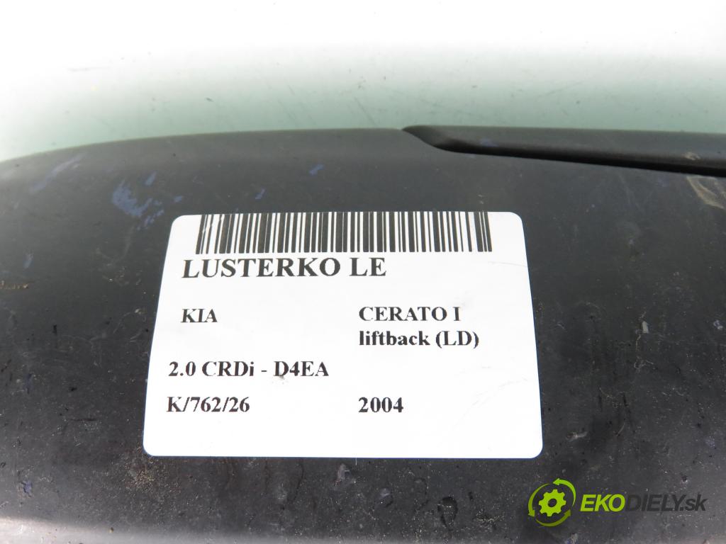 KIA CERATO I liftback (LD) HB 2004 83,00 2.0 CRDi - D4EA 1991,00 Spätné zrkadlo LE