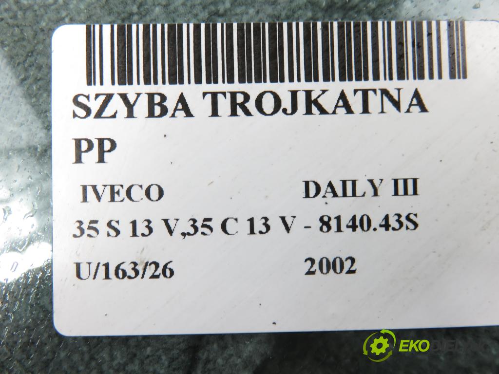 IVECO DAILY III skrzynia FURGON 2002 92,00 2.8 JTD 125 - 8140.43S 2798,00 Okno TROJUHOLNÍKÝ PP