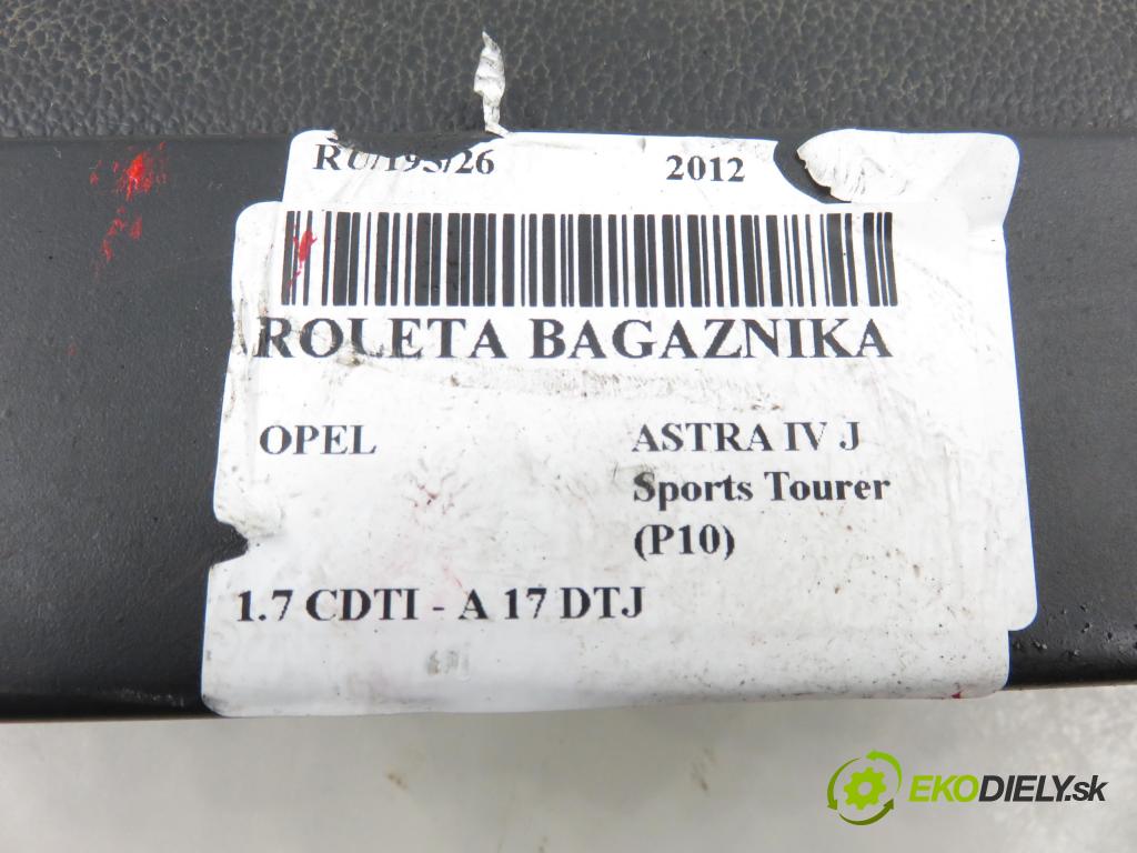 OPEL ASTRA J Sports Tourer (P10) KOMBI 2011 81,00 1.7 CDTI - A 17 DTJ 1686,00 Roleta kufr